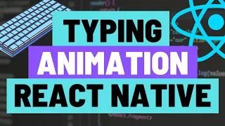 Animated Typing Text Component React Native - Adding a Type Writer Effect