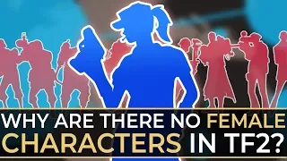 Why are there no playable female characters in TF2?