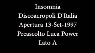 Insomnia Discoacropoli D'Italia - Apertura 13-set-97-Lato-A Preascolto