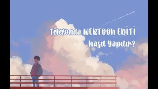 Telefonda Webtoon Editi Nasıl Yapılır ?