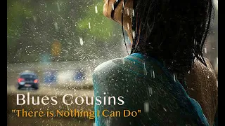 There is Nothing I Can Do/ Levan Lomidze & Blues Cousins (lyrics)