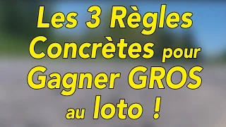 Les 3 règles concrètes pour gagner au loto