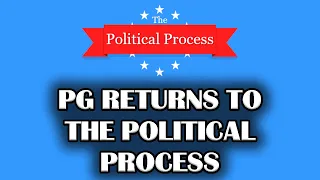 [LIVE] PG Returns to THE POLITICAL PROCESS!
