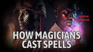 How Magicians Cast Spells