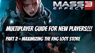 Mass Effect 3 Multiplayer Guide Part 2 - How to Manipulate the RNG Loot Store to Your Advantage!