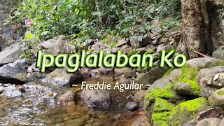 IPAGLALABAN KO - (Karaoke Version) - in the style of Freddie Aguilar