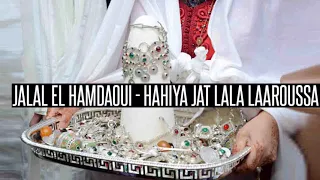 Jalal El Hamdaoui - Hahiya Jat Lala Laaroussa