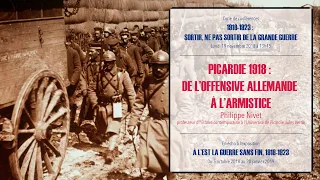 Conférence du 19/11/2018 : Picardie 1918 : de l’offensive allemande à l’armistice