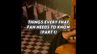 Things Every FNAF Fan Needs To Know (Part 1) #fnaf#edit#shorts#fyp#viral#lore#animatronics#facts