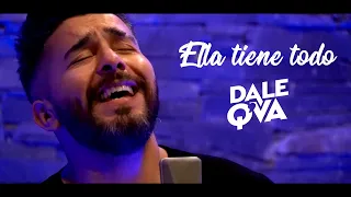 Dale Q' Va - Ella tiene todo (Él lo tiene todo) [Video Lyric]