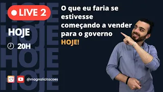 O que eu faria se estivesse começando a vender para o Governo HOJE  | Aquecimento 2