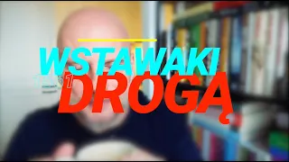 Wstawaki [#1561] Drogą