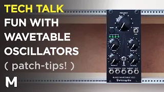 Get more out of morphing wavetable oscillators - With Erica Synths Black Wavetable VCO