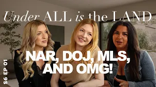 NAR, DOJ, MLS, And OMG! - Under All Is The Land- Season 6 Episode 1