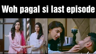 Woh pagal si episode 60 | #wopagalsilastepisode |woh pagal si new episode 61 - teaser #arydigital