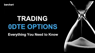 Trading 0DTE Options - Everything You Need to Know