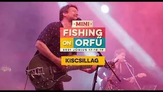 Kiscsillag - MiniFishing on Orfű 2021 (Teljes koncert)