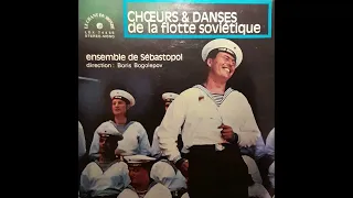 Choeurs & Danses de la Flotte Soviétique - Ensemble de Sébastopol - Boris Bogolepov