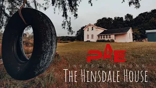 The Hinsdale House - A Paranormal Investigation