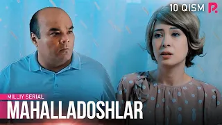 Mahalladoshlar 10-qism (milliy serial) | Махалладошлар 10-кисм (миллий сериал)