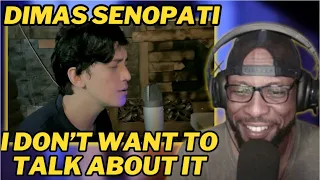 DIMAS SENOPATI 'I DON'T WANT TO TALK ABOUT IT' ACOUSTIC COVER | EMOTIONAL RENDITION 2024 | REACTION