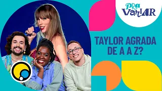 PRA VARIAR: Taylor Swift no Brasil, Lana Del Rey e HAIM brasileiras e BaileTrans | DiaTV