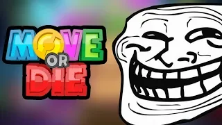 😀 ТРОЛЛЬ МУТАТОРЫ - MOVE OR DIE (ДВИГАЙСЯ ИЛИ УМРИ)