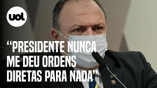 Pazuello: “Bolsonaro nunca me deu ordens diretas para nada"
