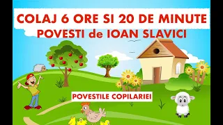 POVESTI DE IOAN SLAVICI | COLAJ | 9 POVESTI | 6 ORE