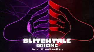 Glitchtale Origins: Gaster - Original Soundtrack by NyxTheShield