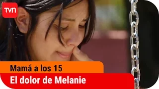 El dolor de Melanie | Mamá a los 15 - T1E3