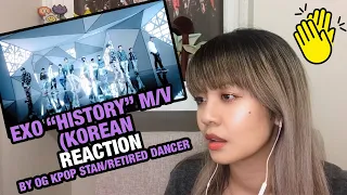 OG KPOP STAN/RETIRED DANCER reacts to EXO "History" (Korean & Chinese version) M/V!