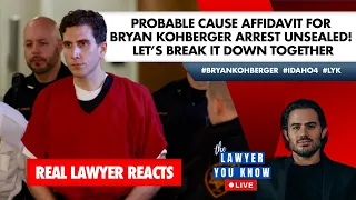 LIVE! Real Lawyer Reacts: Probable Cause Affidavit for Bryan Kohberger Arrest Unsealed!