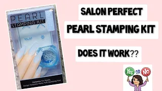 Pearl Stamping Kit / Salon Perfect / Does It Work?? / Crystal Stamping