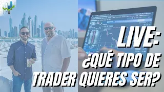 TRADING ACCIONES: ¿Qué tipo de Trader quieres ser?