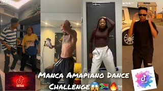 Top 10 Best of Manca (Amapiano) Dance Challenge 😱🔥| TickTok Compilation South African Trends