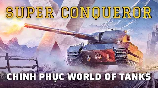 Super Conqueror: Hãy dùng nhiều hơn một chiến thuật! | World of Tanks