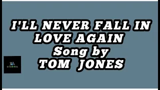 TOM JONES - I'LL NEVER FALL IN LOVE AGAIN (KARAOKE) #tomjones #illneverloveagain #tomjonesKaraoke