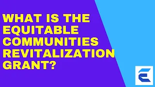 What You Should Know About The Equitable Community Revitalization Grant