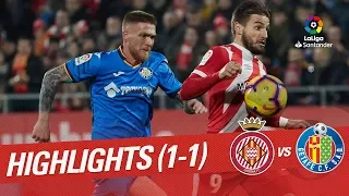 Highlights Girona FC vs Getafe CF (1-1)