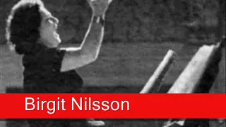 Birgit Nilsson: Wagner - Siegfried, 'Heil dir, Sonne! Heil dir, Licht'