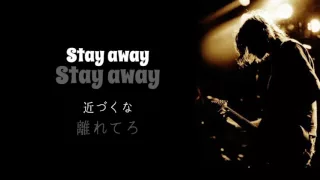 Nirvana - Stay Away - Lyrics & 和訳