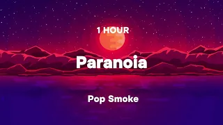 Pop Smoke - Paranoia (Audio) ft. Gunna, Young Thug.mp4 1 HOUR Loop