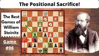 The Positional Sacrifice || J Zukertort vs W Steinitz Wch 1886 || Game 6 By Atul Dahale