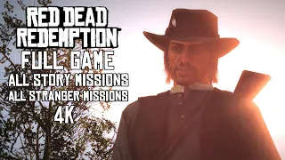 Red Dead Redemption - [FULL GAME - ALL STORY & STRANGER MISSIONS] - 4K - No Commentary