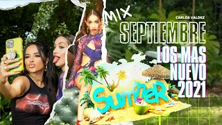 MIX SEPTIEMBRE LO MAS NUEVO • 🔥 ENGANCHADO REGGAETON SEPTIEMBRE 2021🔥