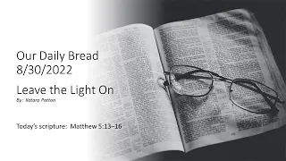 Leave the Light On | Our Daily Bread Devotional Reading | 8/30/2022