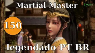 Martial Master [Wu Shen Zhu Zai] 150 legendado PT BR