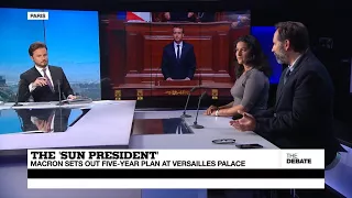 THE DEBATE - The 'Sun President': Macron sets out five-year plan at Versailles Palace