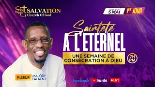 Une Semaine de Consecration | DAY1 | Salvation Church of God | 05/05/2024